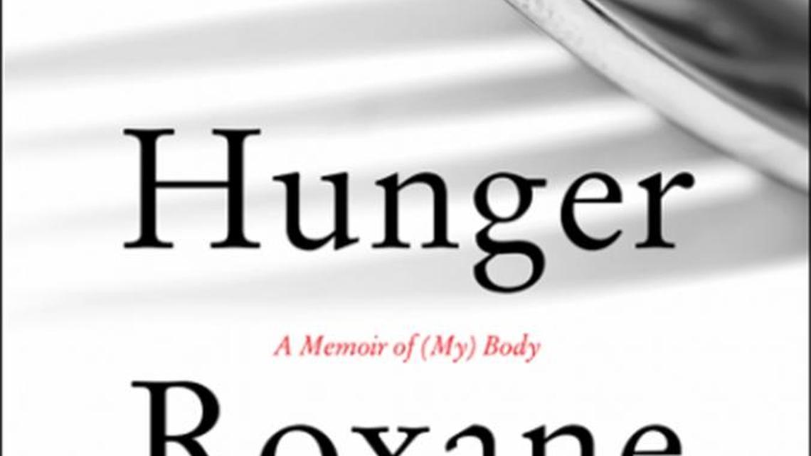 In brave memoir ‘Hunger,' Roxane Gay illuminates struggles with eating and her body