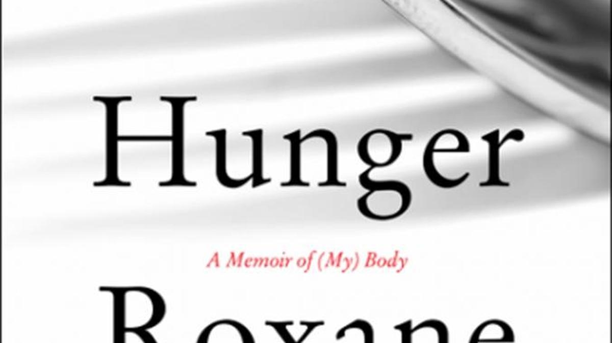 This photo shows the cover of "Hunger: A Memoir of (My) Body," by Roxane Gay.