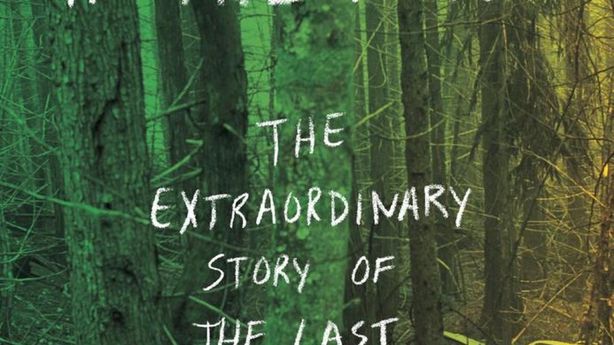 "The Stranger in the Woods: The Extraordinary Story of the Last True Hermit" by Michael Finkel